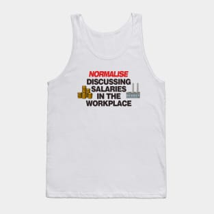 Normalise Discussing Salaries In The Work Place - Workers Rights Tank Top